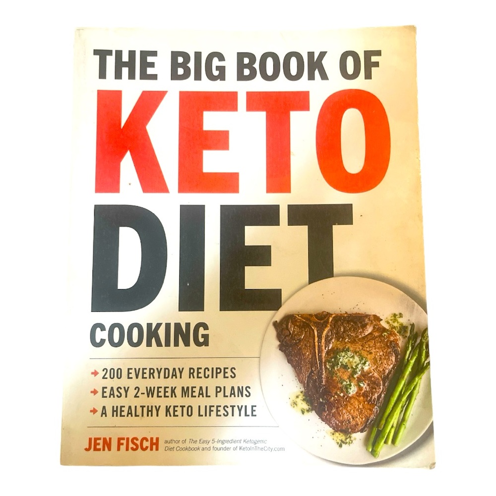 The Big Book of Keto Diet Cooking 200 Everyday Recipes and Easy 2-Week Meal Plan